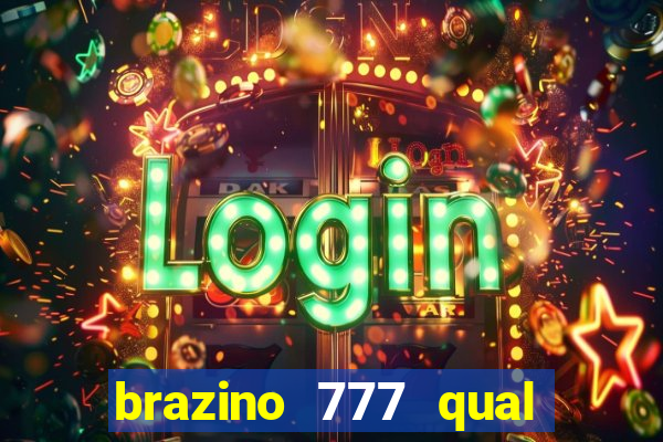 brazino 777 qual melhor jogo